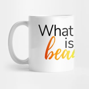 What you are is beautiful | LGBT pride | Warrior Nun Mug